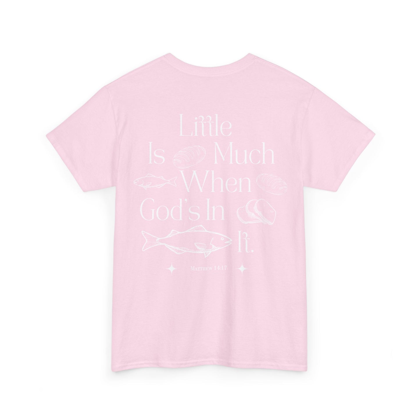 "little is much" tee