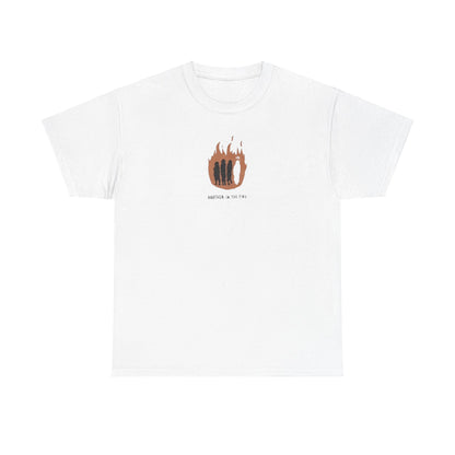 "another in the fire" tee