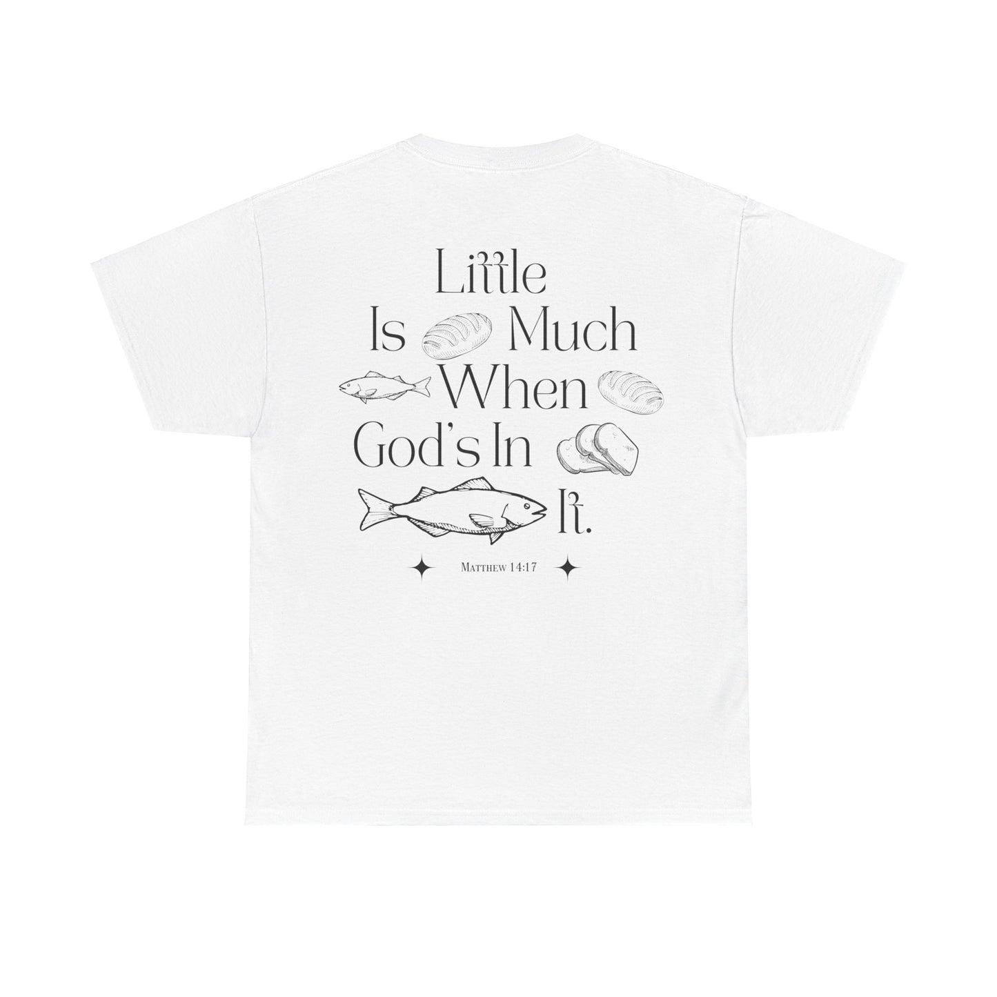 "little is much" tee