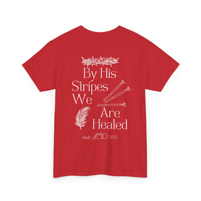 "by His stripes" tee