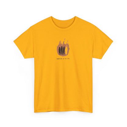 "another in the fire" tee