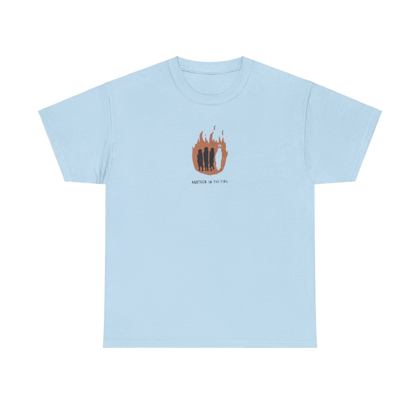 "another in the fire" tee