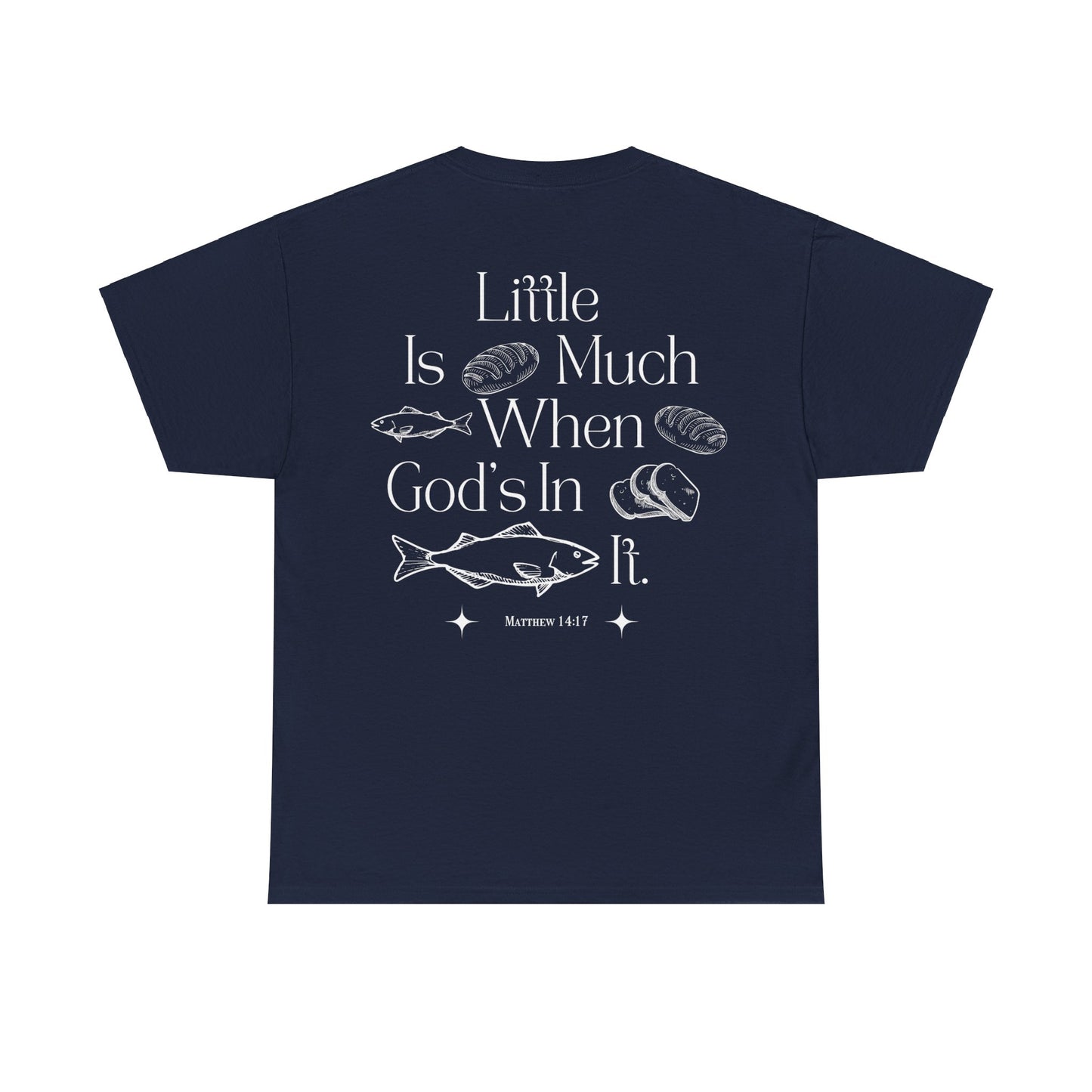 "little is much" tee