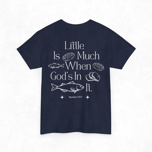 "little is much" tee