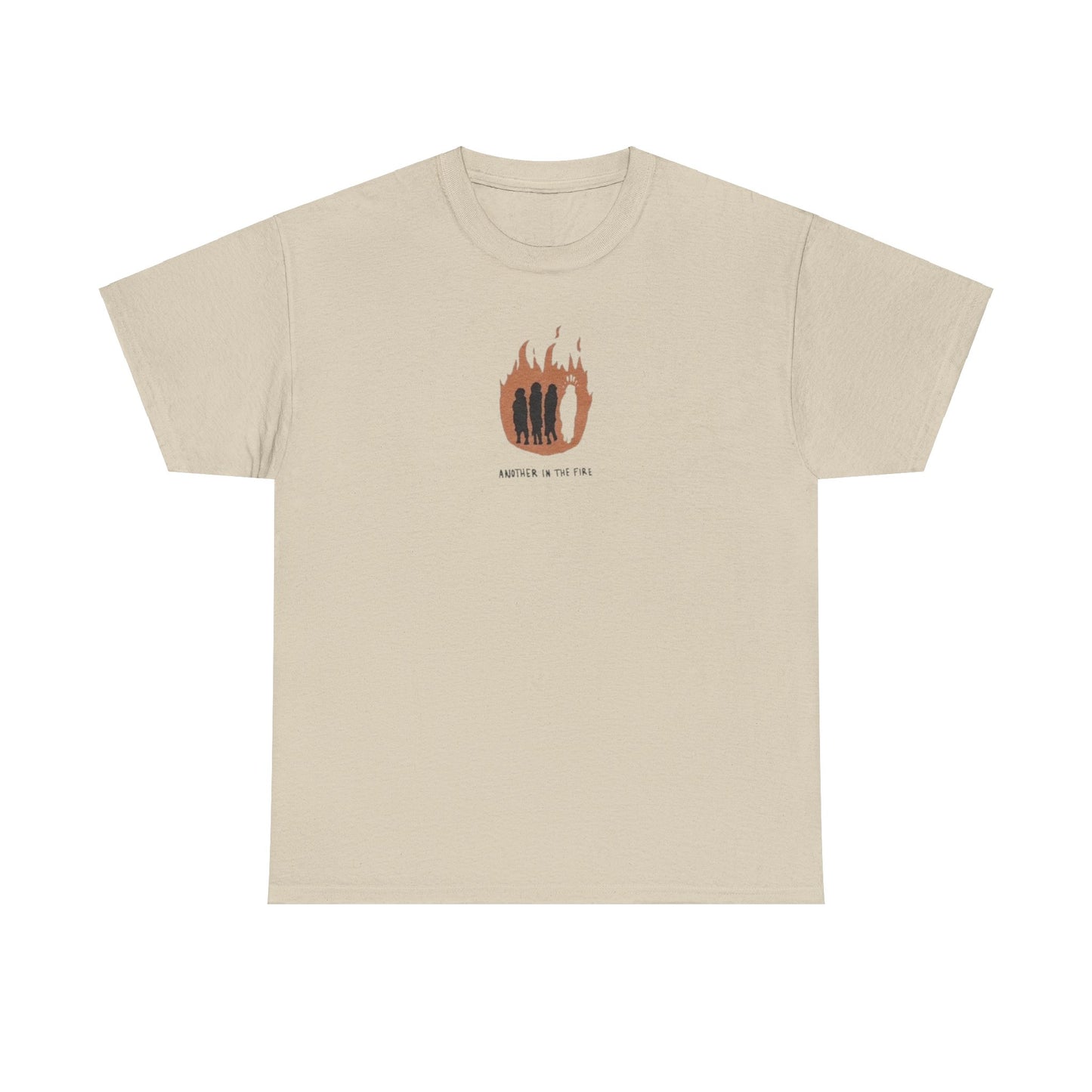 "another in the fire" tee