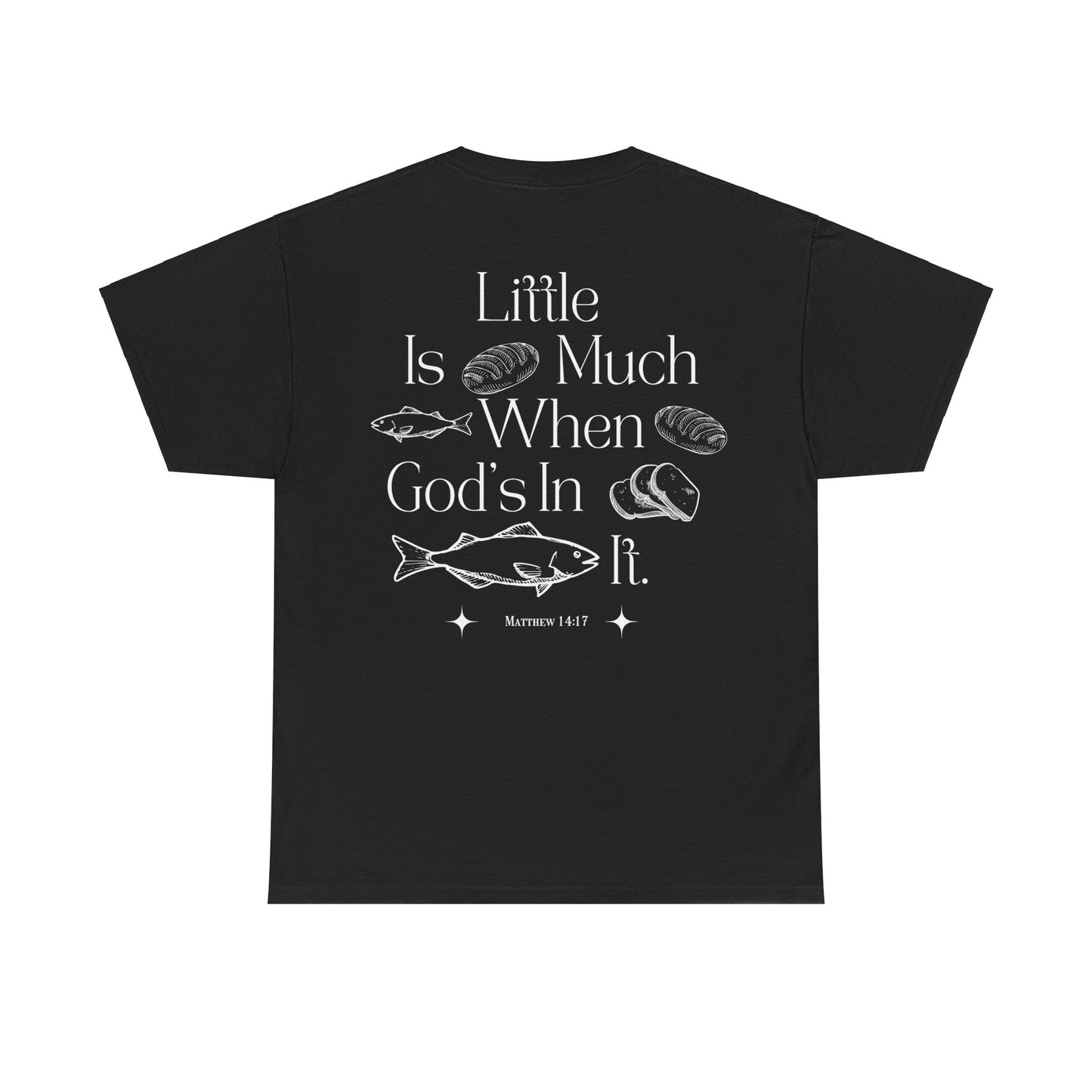 "little is much" tee