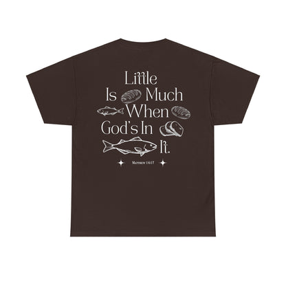 "little is much" tee